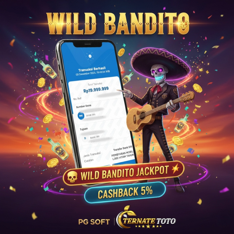 TERNATETOTO - JACKPOT WILD BANDITO PG SOFT Rp.19,000,000